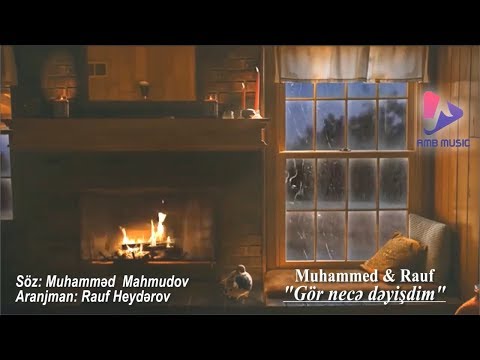 Muhammed & Rauf - Gor Nece Deyisdim