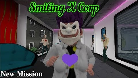 Smiling X Corp Version 2.5 New Mission Full Gameplay