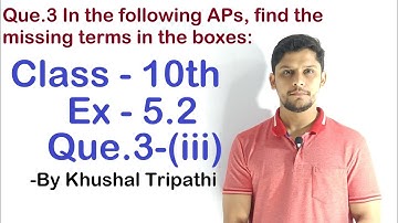Q.3(iii). In the following APs, find the missing terms in the boxes (iii) 5, □, □, 9(1/2)