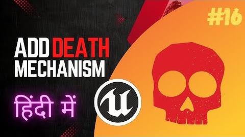 [GTA 6] Unreal Engine 5 Tutorial: How to Implement Death System [Hindi]