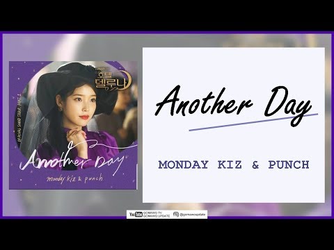 Monday Kiz & Punch - Another Day (OST Hotel Del Luna Part 1) Easy Lyrics + Indo Sub by GOMAWO