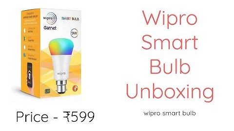 Wipro Smart Led Bulb Unboxing!