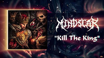 MINDSCAR - "KILL THE KING"  [Official Lyric Video]