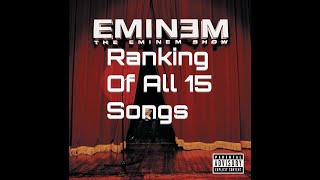 My Own Ranking Of All 15 Songs On Eminem's \\