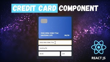 How to create a Credit Card Component using React
