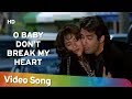O Baby Don't Break My Heart (HD) | Mohabbat (1997) | Akshay Khanna | Madhuri Dixit | Bollywood Song
