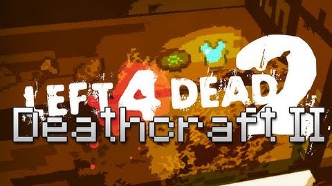 Left 4 Dead 2: Minecraft Style - The Finale (Deathcraft II Campaign Part 4)