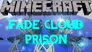 Fadecloud Prison Live!