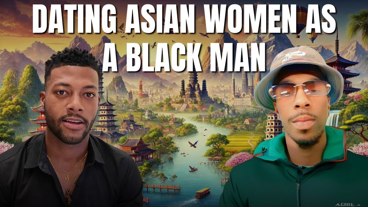 Do Asian Women Really Like Black Men?