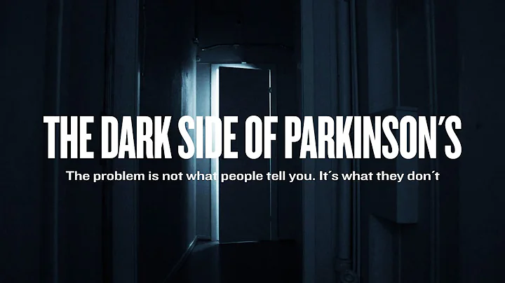 The dark side of Parkinsons - Trailer