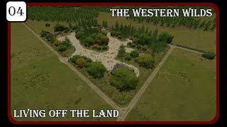 Ep04 - Lot's of wood working - Living off the Land - The Western Wilds