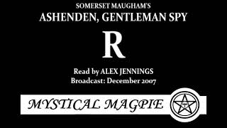 Ashenden, Gentleman Spy: 1. 'R'