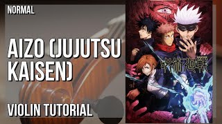 How To Play Aizo Jujutsu Kaisen By King Gnu On Violin Tutorial