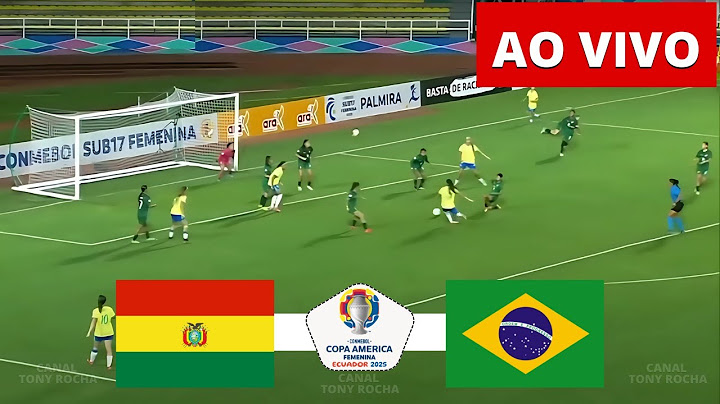 ASSISTIR BOLÍVIA X BRASIL AO VIVO COM IMAGENS | COPA AMÉRICA 2025 |  FUTEBOL FEMININO