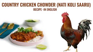 Country chicken chowder (Nati koli saaru) is the traditional South Karnataka meal recipe -In English