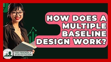 How Does A Multiple Baseline Design Work? - The Friendly Statistician