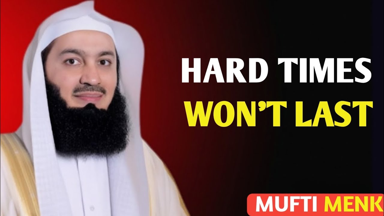 🌧️ HARD TIMES WON'T LAST | Powerful Reminder by Mufti Menk 🌈
