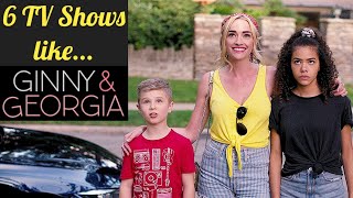 6 Tv Shows Like Ginny Georgia