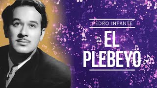 Watch Pedro Infante El Plebeyo video