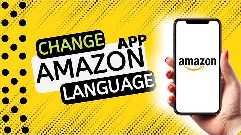 How to change language in Amazon shopping app