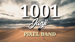 1001 Janji - Pixel Band || Lirik
