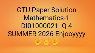 Mathematics 1 Q4 GTU Paper Solution Summer 2026
