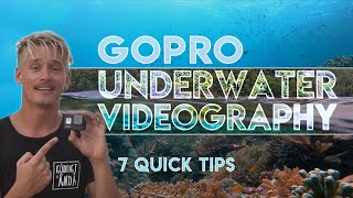HOW to make the MOST out of YOUR GoPro UNDERWATER! | 7 quick tips