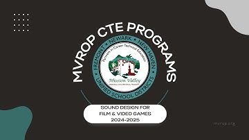 MVROP CTE Program Spotlight: Sound Design for Film and Video Games
