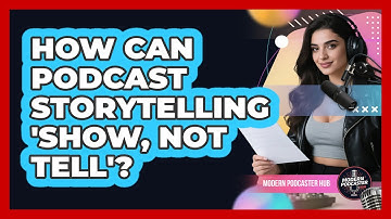 How Can Podcast Storytelling 