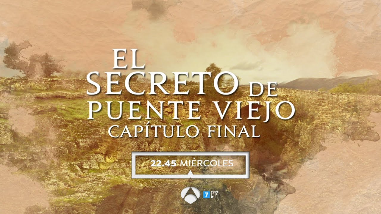 El Secreto de Puente Viejo' Capítulo final | El miércoles a las 22:45h en  Antena 3 y ATRESplayer - YouTube