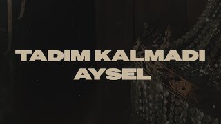 Bağzıları - TADIM KALMADI AYSEL