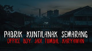 Download Lagu MENGERIKAN KETIKA MASUK PABRIK INI !! BERULANG KALI DI TEROR ARWAH KUNTILANAK TUMBAL NYATA KARYAWAN MP3 Download Lagu MENGERIKAN KETIKA MASUK PABRIK INI !! BERULANG KALI DI TEROR ARWAH KUNTILANAK TUMBAL NYATA KARYAWAN MP3