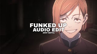 funked up edit audio (xxanteria, isq)