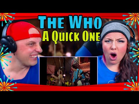 First Time Hearing A Quick One By The Who (While He's Away) THE