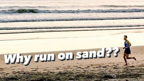 Why running on sand will IMPROVE your running FORM & STRENGTH