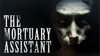 playing The Mortuary Assistant