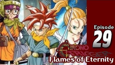 Lets Blindly Play Chrono Trigger: Flames of Eternity: Part 29 - Mystic Mansion