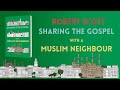 Sharing the Gospel with a Muslim Neighbour