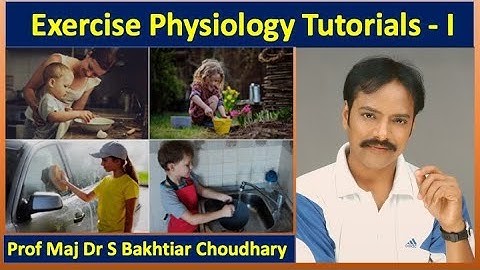 Exercise Physiology Tutorials-1 |  Dr S Bakhtiar Choudhary