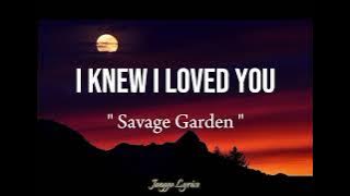 Savage Garden - I knew I Loved You ( Lyrics )