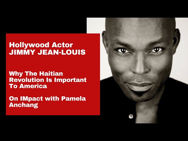 Hollywood Actor Jimmy Jean Louis talks Impact Of The Haitian