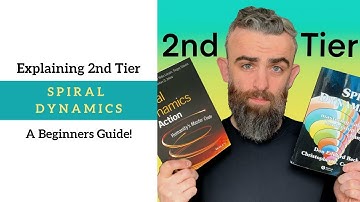 Spiral Dynamics 2nd Tier (A Beginners Guide To 2nd Tier Spiral Dynamics)