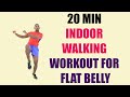 20 Minute Indoor Walking Workout for Flat Belly/ Walk at Home Workout