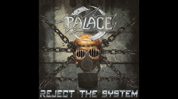 Palace  - Reject the System