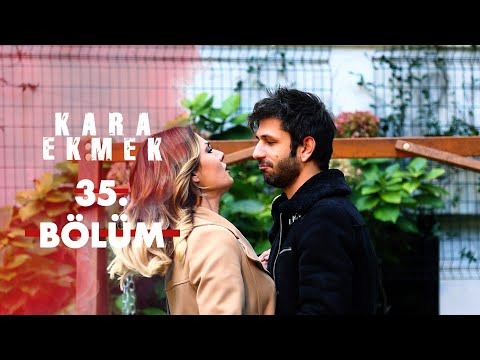 Kara Ekmek 35. Bölüm