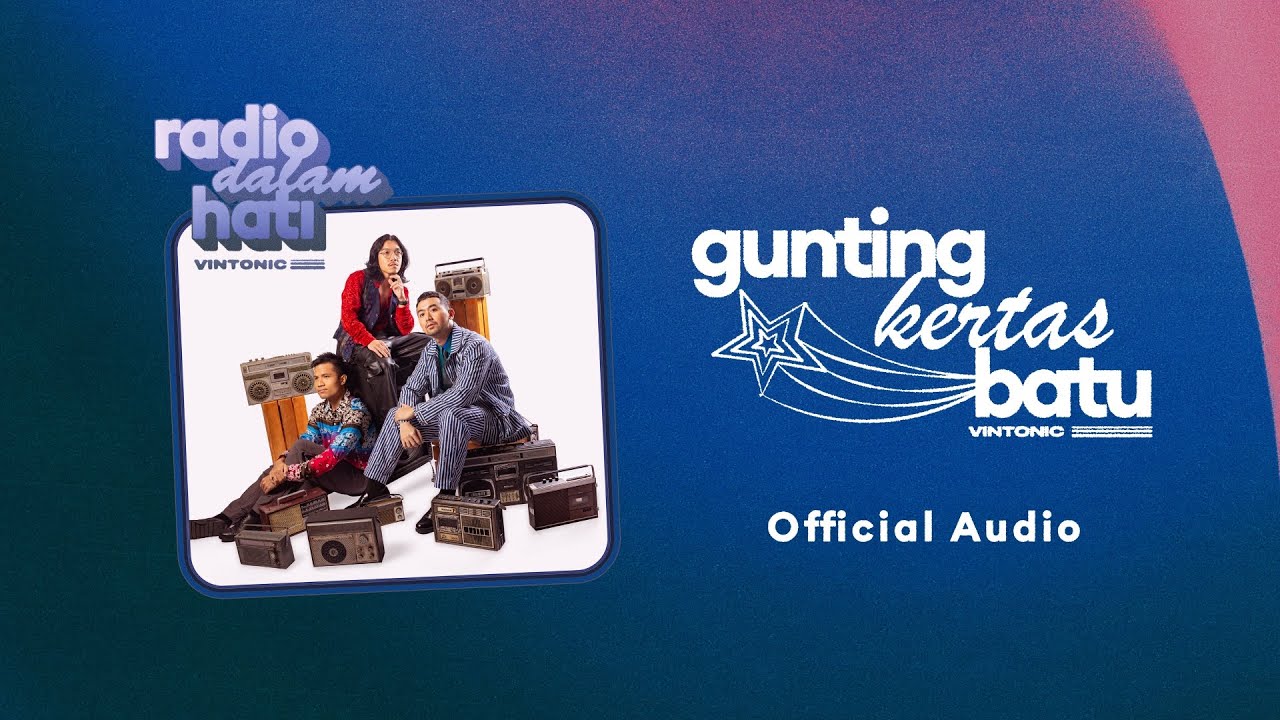 Vintonic - Gunting Kertas Batu (Official Audio)