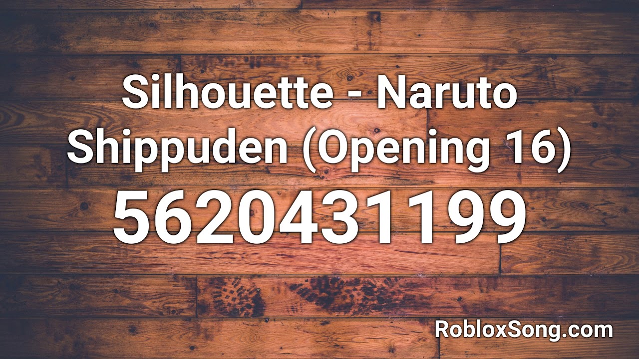 Silhouette Naruto Shippuden Opening 16 Roblox Id Roblox Music Code Youtube - naruto remix roblox id