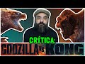 GODZILLA VS. KONG (2021) - Crítica... que roteiro RUIM!