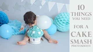 10 Things you need for a Cake Smash Photo Session (First Birthday Photoshoot)