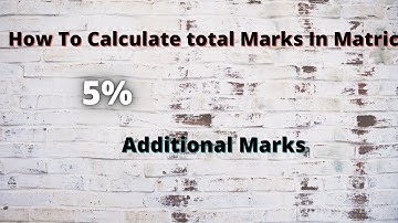 How To Calculate Class 10 and Fsc Marks | 5 percent